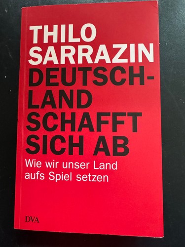 Deutschland schafft sich - , ab